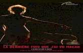 Blackmaria Epicentre Films LA DERNIÈRE FOIS QUE J'AI VU MACAO · 2012-09-17 · Entretien avec João Pedro Rodrigues et João Rui Guerra da Mata Vous travaillez ensemble depuis longtemps,