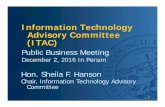 Information Technology Advisory Committee (ITAC)2016/12/02  · Public Business Meeting December 2, 2016 In Person Information Technology Advisory Committee (ITAC) Hon. Sheila F. Hanson