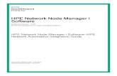 HPE NetworkNodeManageri Software HPE NetworkNodeManageri Software SoftwareVersion:10.30 fortheWindows®andLinux®operatingsystems HPENetworkNodeManageriSoftware—HPE NetworkAutomationIntegrationGuide