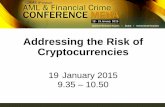 Addressing the Risk of Cryptocurrenciesfiles.acams.org/webcasts/20150130/Addressing the... · fundamentals • Cryptocurrencies move funds globally • Very early stage development