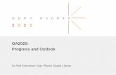 OA2020 progress and outlook...OA2020: Progress and Outlook Dr Ralf Schimmer, Max Planck Digital Library 1. The grounding of OA2020 1 A very revealing status quo 2 Open Access is (exceptionally)