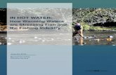 IN HOT WATER - Amazon Web Services · IN HOT WATER: How Warming Waters are Stressing Fish and the Fishing Industry ... with southern California coming in at nearly 2oF. Warming along