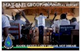 MAJI SAFI GROUP: MAJI SAFI GROUP: 2017 ANNUAL …...Maji Saﬁ Group has ﬂourished into a 75% female and deeply dedicated staff of 40 that operates 14 community-driven programs.