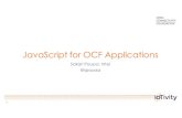 JavaScript for OCF Applicationsopenconnectivity.org/wp-content/uploads/2016/04/...• Scale JS development down to MCU • Micro JavaScript runtime • JerryScript, Duktape, libtuv,