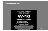 DIGITAL VOICE RECORDER W-10 · 2016-02-16 · DIGITAL VOICE RECORDER W-10 Thank you for purchasing an Olympus Digital Voice Recorder. Please read these instructions for information