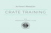 CRATE TRAINING - American Kennel AK WNERâ€™ AL Crate Training | 9 STEP 2: Bring your puppy to the crate
