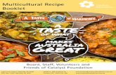 Multicultural Recipe Booklet - Catalyst Foundation · 2018-08-01 · Multicultural Recipe Booklet. 2 3 Message from Jenny Hughes, Chief Executive ... • Spread over base and refrigerate