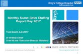 Monthly Nurse Safer Staffing Report May 2017 - 535.1 - nursing performance repor… · Monthly Nurse Safer Staffing Report May 2017 . Trust Board July 2017 . Dr Shelley Dolan ...