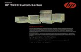 HP 7500 Switch Series - Newegg€¦ · The HP 7500 Switch Series comprises modular, multilayer chassis switches that meet the evolving needs of integrated services networks. The switches