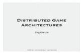 Distributed Game Architectures - McGill University School ... joerg/SEL/COMP-361...آ  COMP-361 Distributed
