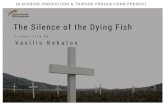 The Silence of the Dying Fish · 2018-07-09 · Sundance Institute. His latest short’s script, The Silence of the Dying Fish, participated in Euro Connection 2017 in Clermont-Ferrand