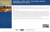 Gulf War 1990-1991: Operation Desert Shield/Desert Storm€¦ · Gulf War 1990-1991: Operation Desert Shield/Desert Storm Why this research is important: VA’s mission is to care