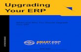 Upgrading Your ERP - PRWebww1.prweb.com/prfiles/2016/12/27/13949195/Upgrading your ERP.pdfSMART BRIEFS - THE CASE FOR UPGRADING YOUR ERP SYSTEM 10 years ago may look very dated today.