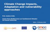 Climate Change Impacts, Adaptation and …...Climate Change Impacts, Adaptation and vulnerability approaches Prof. Andrea Critto Centro Euro-Mediterraneo sui Cambiamenti Climatici