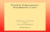 Pocket Emergency Paediatric Care - Yolavstudentworld.yolasite.com/resources/final_yr/paeds/Pocket Emerge… · Pocket Emergency Paediatric Care BMJ Books Shafique Ahmad and David