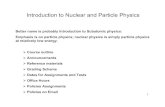 Introduction to Nuclear and Particle Physics · Introduction to Nuclear and Particle Physics. 1. Better name is probably Introduction to Subatomic physics: Emphasis is on particle