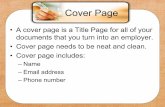 A cover page is a Title Page for all of your documents ...€¦ · A cover letter is a personalized, three to four paragraph letter which accompanies a candidate’s resume. Shows
