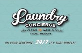 TM - Laundry Concierge · Customer Service info@laundry-concierge.com (647) LAUNDRY (528-6379) TEXT ONLY order placement (647) 361-6361 Fax – Confidential (866) 783-0777 Department
