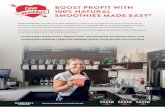 BOOST PROFIT WITH 100% NATURAL SMOOTHIES MADE EASY€¦ · BOOST PROFIT WITH 100% NATURAL SMOOTHIES MADE EASY® Love Smoothies™ introduces to New Zealand an award winning range