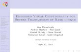Embedded Visual Cryptography for Secure Transmission of ...eee.guc.edu.eg/Courses/Communications/COMM1003 Information T… · Andrew Hesham - Nail Ezzat Khaled El-Feky - Omar Sherief