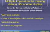 Multiple imputation for missing data in life course studiesfm · Multiple imputation for missing data in life course studies Motivating example Types of missingness and common strategies