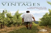 GROWYOURBUSINESSWITH VINTAGES … · TO APPLY: 1. Wineryrepresentativesmustmeet withtheVINTAGESProductManagerresponsiblefor Ontariowines,todiscussthespecificproducts. 2. Productsdesignatedtoproceedmustbe