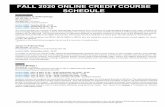 FALL 2020 ONLINE CREDIT COURSE SCHEDULE€¦ · FALL 2020 ONLINE CREDIT COURSE SCHEDULE. ANTHROPOLOGY. Introduction to Anthropology. 381-101-DW | 45 hours No prerequisite . 381-BWS-03*
