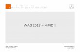 WAG 2018 MiFID II - wko.at€¦ · MiFID II/MiFIR will apply within 30 months after the entry into force of MiFID II (January 2018). Praxisdialog WKO Mag. Roland Dämon, Wertpapierfirmen