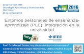 Entornos personales de enseñanza- aprendizaje (PLE ...€¦ · Entornos personales de enseñanza-aprendizaje (PLE): integración en la universidad -10 •Aumento de la población