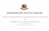 GRADUATION PHOTO ALBUM - marylandersforprogress.orgmarylandersforprogress.org/Graduation.pdf · GRADUATION PHOTO ALBUM First Baccalaureate & Commencement Convocation of William V.
