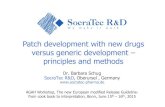 Patch development with new drugs versus generic ...€¦ · Patch development with new drugs versus generic development – principles and methods Dr. Barbara Schug SocraTec R&D,