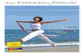 From FATIGUED tofantastic - Jacob Teitelbaum · In his best-selling book From Fatigued to Fantastic now in it’s third edition, Dr. T raises our awareness for the hidden stresses