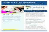 Medical Office Assistant - Blackstone Career Institute€¦ · fundamentals of medical terminology, the duties of the medical office assistant, the role of the medical office assistant