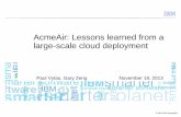 AcmeAir: Lessons learned from a large-scale cloud deploymentlt2013.eecs.yorku.ca/slides/ACMEAir.CASCON2013.final.pdf · © 2013 IBM Corporation AcmeAir: Lessons learned from a large-scale