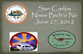 San Carlos Nnee Bich'o Nii, June 27, 2012 · Employment & Training Update 157 Placements in Paid Employments From 10/3/2011 to 6/8/2012 Tribal Strategic Goals for the Workforce Need