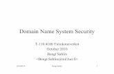 Domain Name System Security€¦ · 2010/09/14 Bengt Sahlin 1 Domain Name System Security T-110.4100 Tietokoneverkot October 2010 Bengt Sahlin  2010/09/14