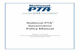 National PTA Governance Policy Manual · NATIONAL PTA® GOVERNANCE POLICY MANUAL TABLE OF CONTENTS Page 1.0 National PTA Governance 1 1.01 Policy for Members of National PTA Governance