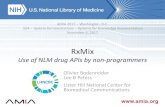 RxMix - National Institutes of Health · 06.11.2017  · RxMix Use of NLM drug APIs by non-programmers Olivier Bodenreider Lee B Peters Lister Hill National Center for Biomedical