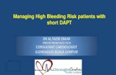 Managing High Bleeding Risk patients with short DAPTtsc2019.tamduchearthospital.com/pdf/p1/105-tam-duc-high-bleeding … · Managing High Bleeding Risk patients with short DAPT DR