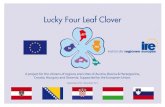 Lucky Four Leaf Clover · nally has four leafs it means „luck“. That is to say, the four-leaf clover is a symbol of luck. The context with the present project means that the accession