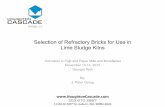 Selection of Refractory Bricks for Use in Lime Sludge Kilns · Selection of Refractory Bricks for Use in Lime Sludge Kilns !Corrosion in Pulp and Paper Mills and Biorefieries November