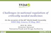 Challenges in national regulation of critically needed ... · cosmetics and medical devices for all ”. Challenges of medicines regulation Adequacy of legislations to address all