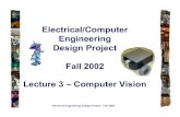 Electrical/Computer Engineering Design Project Fall 2002 ...web.cecs.pdx.edu/~mperkows/CAPSTONES/2005/L001.computerVisi… · Electrical/Computer Engineering Design Project Fall 2002