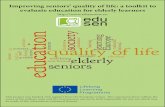 Improving seniors’ quality of life: a toolkit to evaluate ...edusenior.uji.es/data/outcomes/wp6/QEduSen_booklet.pdf · evaluate education for elderly learners This project was funded