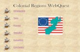 Colonial Regions WebQuest€¦ · After completing this WebQuest, students will be knowledgeable about the similarities and differences of the New England, Middle, and Southern regions
