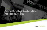 Agency Overview Creative Marketing to Build Your Brand and ... · to Build Your Sales Pipeline Ready to attract new customers, build trust and drive action? The right digital content,