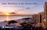 Duke Radiology in the Islands 2020€¦ · LECTURE SCHEDULE MONDAY, JANUARY 20 7:30 a.m. LungRads: Update 2020 – H. Page McAdams 8:15 a.m. Imaging for Stroke: Update 2020 – Daniel