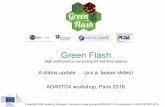 Green Flash - indico.obspm.fr · Introduction to Green Flash ... (COMPASS) – Performance / determinism assessment with HW pixel generator. 19/12/2016 10 Real-time simulator Using