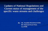 Updates of National Regulations and Current status of ...€¦ · Wang Jin Metal Processing Co., Ltd (2014) Vientiane Capital WEEE or E-wastes 35,000 Dismantling, valuable resource