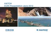 HATCH ECRI Presentation June HATCH ECRI PRESENTATION â€“ JUNE 2012 Contents â€¢ An overview of HATCH